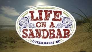 Life in a Sandbar - :30 sec commercial about our store