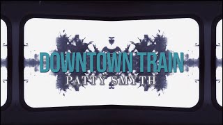 Patty Smyth - Downtown Train