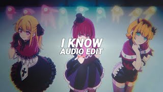 I Know - Kanii [Edit Audio]