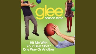 Watch Glee Cast Hit Me With Your Best Shot One Way Or Another video