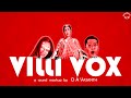 Villi Vox | D A Vasanth | Sathish | Isaipettai