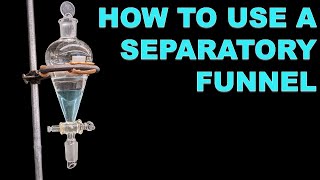 How To Use A Separatory Funnel