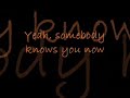 Video: Somebody Knows You Now