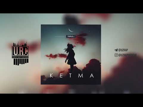 Triple J - Ketma