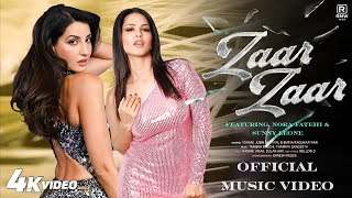 Zaar Zaar Official Video Nora Fatehi Sunny Leone New Hot Dance Song 2025 4K Ultra Hd