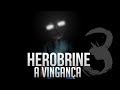 Herobrine: A Vingança - Parte 3