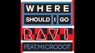 Watch Ravi Where Should I Go video