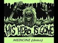 His Hero Is Gone - Medicine [Demo]