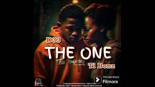 D33 - The One Official Audio Ft Ti Bonz