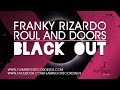 Franky Rizardo & Roul and Doors - Blackout [Flamingo Recordings]