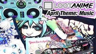 Loot Anime April 2016 - Music Theme Unboxing - Surprise Monthly Subscription Box