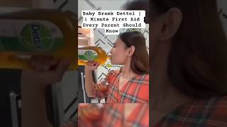 Baby Drank Dettol 1 Minute First Aid Every Parent Should Know