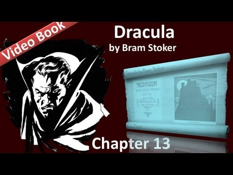Chapter 13 - Dracula by Bram Stoker