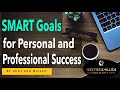 Setting SMART Goals for Personal and Professional Success [Personal Development School]