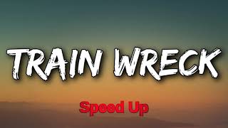 James Arthur - Train Wreck (Speed Up / Fast)