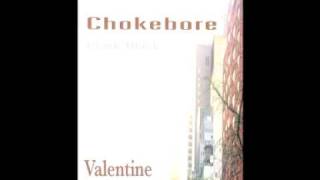 Watch Chokebore Valentine video