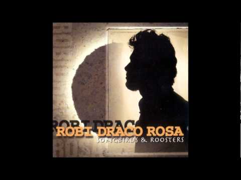 Robi Draco Rosa Songbirds and Roosters Junkie