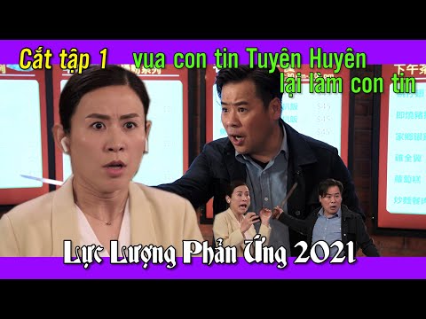 Lực Lượng Phản Ứng 2021 cắt tập 1- vua con tin Tuyên Huyên lại làm con tin