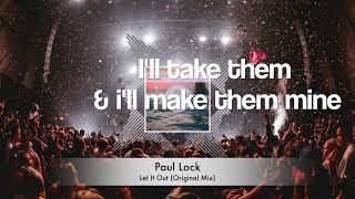 Paul Lock - Let It Out (Original Mix) Lyrics Video