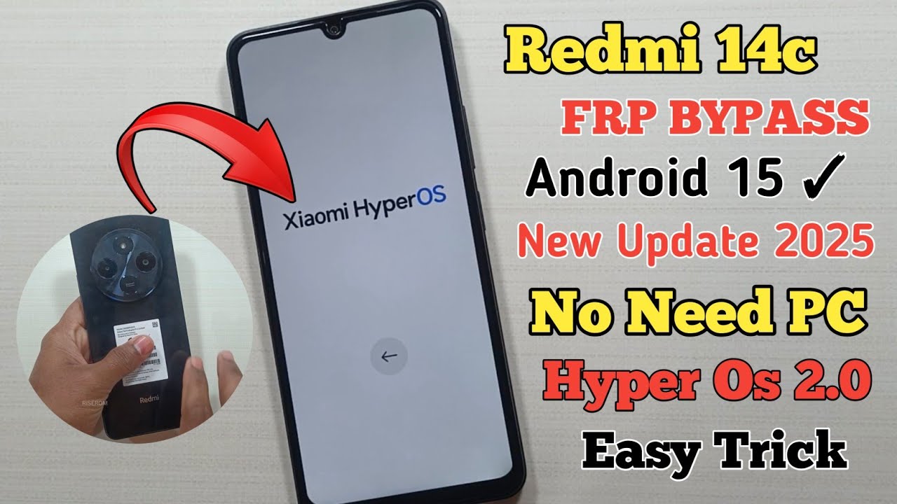 Redmi 14C FRP Bypass Android 15 Without PC || HyperOS Redmi 14C FRP Bypass Android 15 Without PC || HyperOS