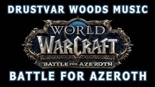 Drustvar Woods Music - Battle For Azeroth Music