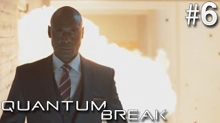 THE END OF TIME! | Quantum Break - Episode 6 (LIVE ACTION)
