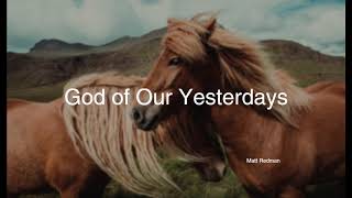 Watch Matt Redman God Of Our Yesterdays video
