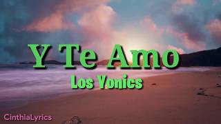 Watch Los Yonics Y Te Amo video