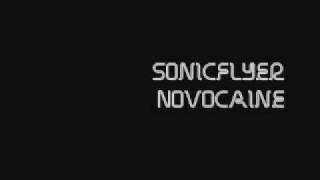 Watch Sonicflyer Novocaine video