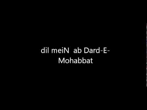 Dil mein Ab dard e mohabbat