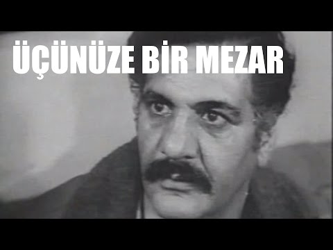 Üçünüze Bir Mezar - Türk Filmi