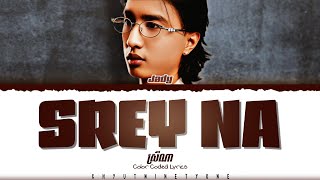 Jady - Srey Na Lyrics Color Coded Lyrics