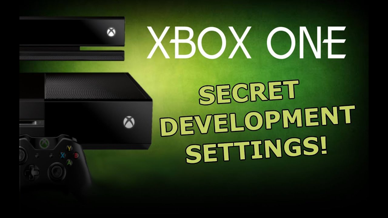 Xbox One Already "hacked" ? Access the SECRET developer settings