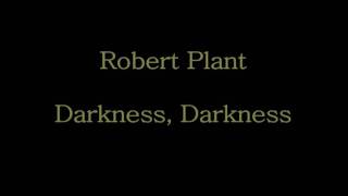 Watch Robert Plant Darkness Darkness video