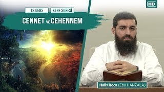Kehf Suresi Tefsiri 12 - Kıyamet Cennet Ve Cehennem Halis Hoca Ebu Hanzala