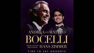 Watch Andrea Bocelli Matteo Bocelli  Hans Zimmer Time To Say Goodbye video