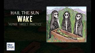 Watch Hail The Sun Human Target Practice video
