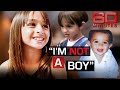 The youngest transgender child in the world | 60 Minutes Australia