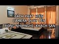 Dùng điện thoại phát hiện camera quay lén trong nhà nghỉ, hotel