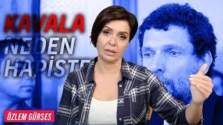 OSMAN KAVALA NEDEN HAPİSTE?