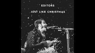 Editors - Just Like Christmas