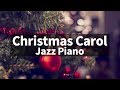 🎄⛄ Christmas JAZZ songs instrumental playlist / Carol Jazz Piano Collection