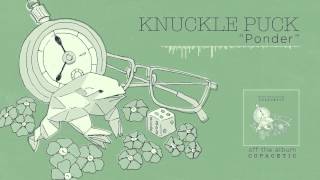 Watch Knuckle Puck Ponder video
