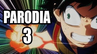 BOKU NO HERO ACADEMIA 3 - Parodia Resumida