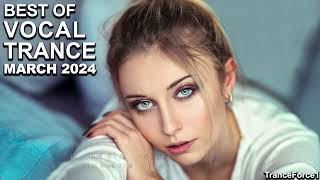 Best Of Vocal Trance Mix (March 2024) | Tranceforce1