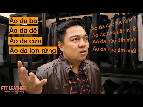 Áo da bò, da dê, da cừu - Áo da nào tốt nhất FTT Leather