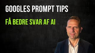 Opdag Googles Prompt Tips Maksimer Dine Ai-Svar