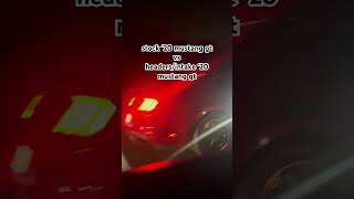 Stock 20 Mustang Gt Vs Headerintake 20 Mustang Gt