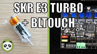 Btt Skr E3 Turbo Bltouch Comment Le Configurer Et Linstaller ?