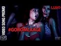 Gorom Laage Video song Promo | Ludo Bangla Movie | Feryna | Suyasha | Q | Bangla Item Song